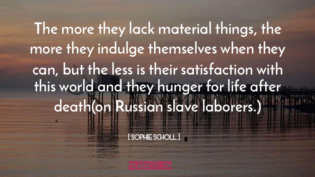 Material Things quotes by Sophie Scholl