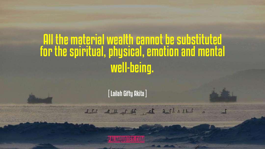 Material Wealth quotes by Lailah Gifty Akita