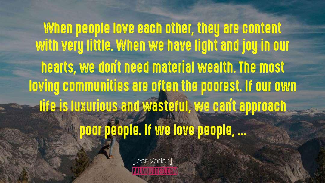Material Wealth quotes by Jean Vanier