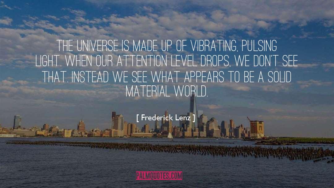 Material World quotes by Frederick Lenz