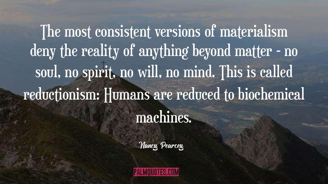 Materialism quotes by Nancy Pearcey