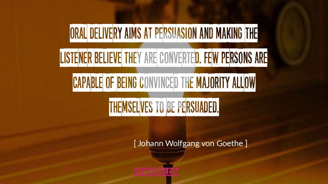 Materialist Persuasion quotes by Johann Wolfgang Von Goethe