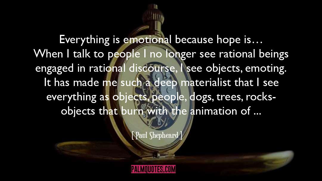 Materialist quotes by Paul Shepheard