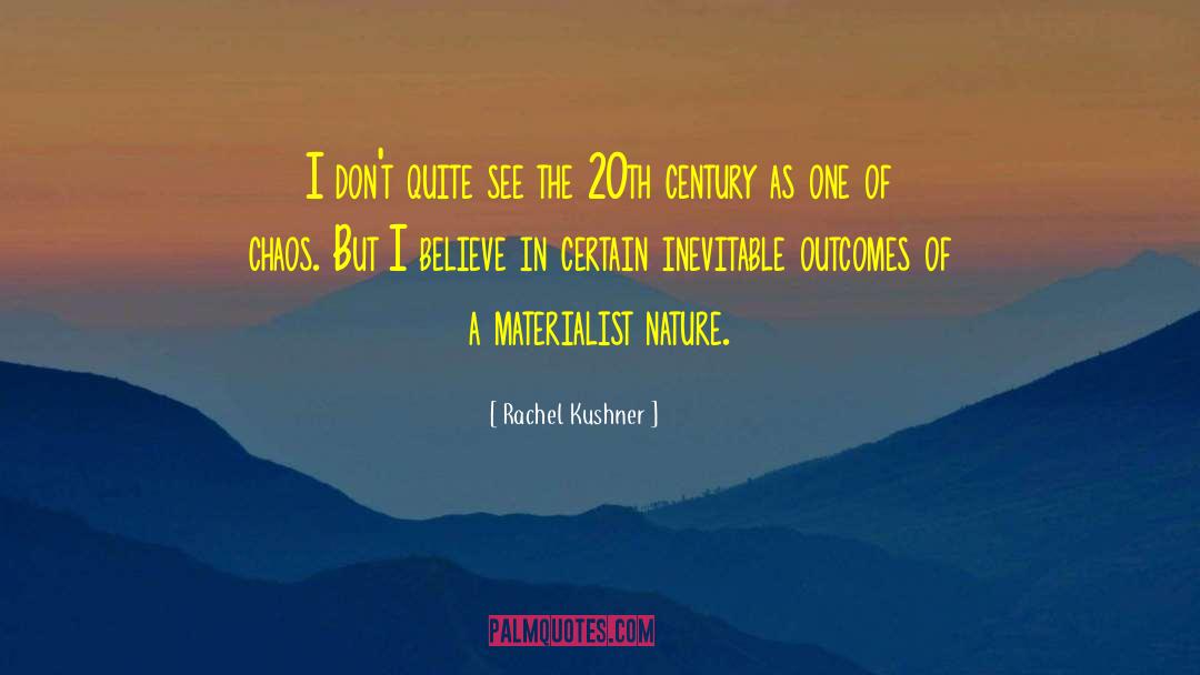 Materialist quotes by Rachel Kushner