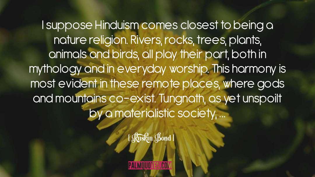 Materialistic Society quotes by Ruskin Bond