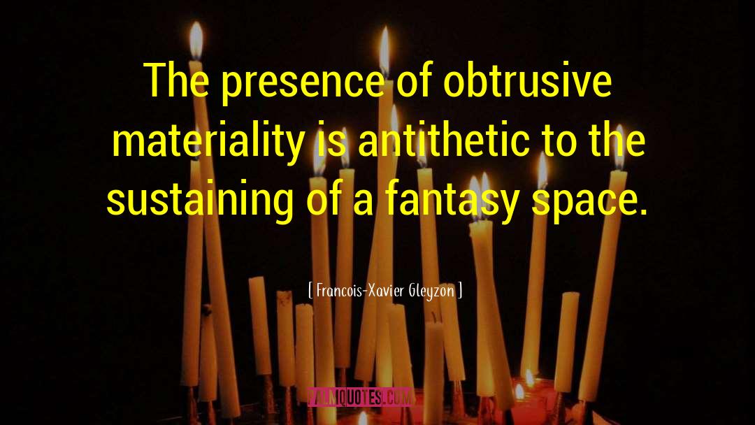 Materiality quotes by Francois-Xavier Gleyzon