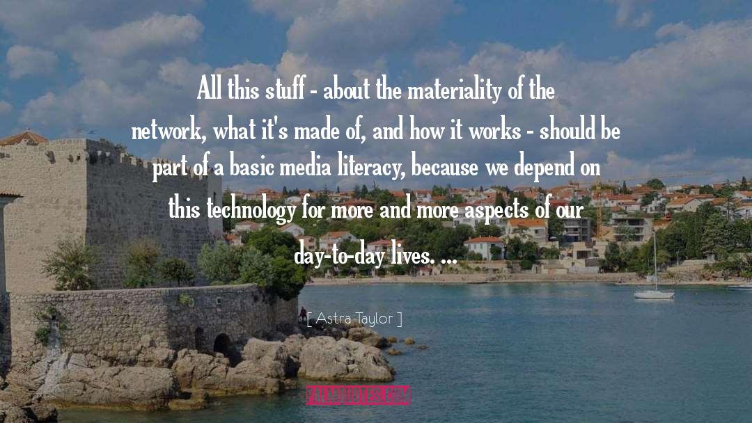 Materiality quotes by Astra Taylor