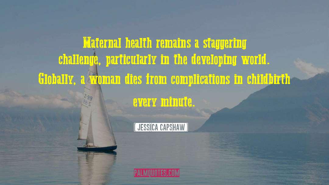 Maternal Health quotes by Jessica Capshaw