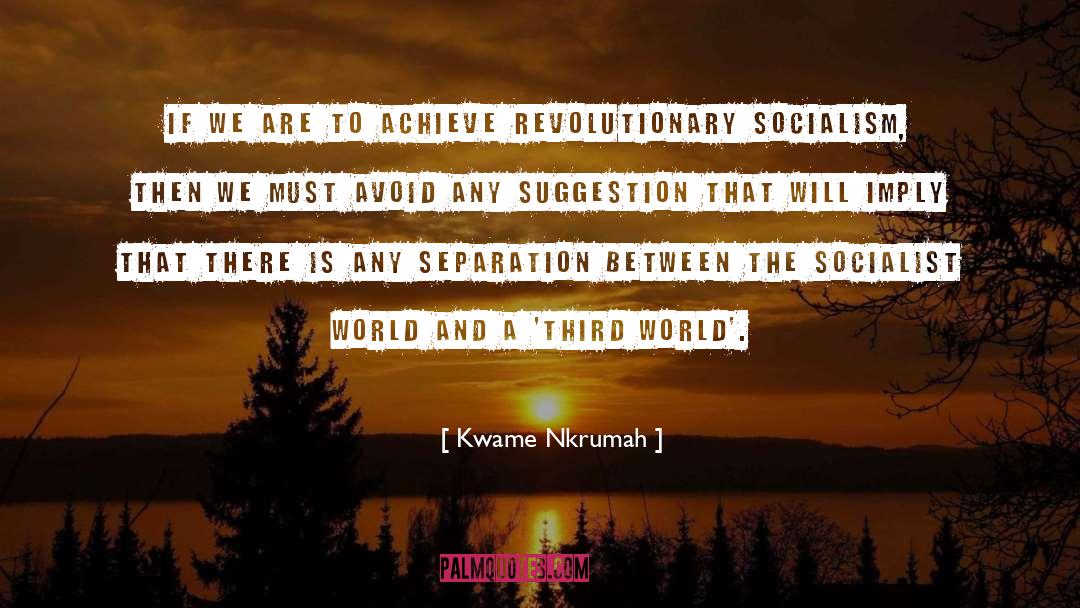 Maternal Infant Separation quotes by Kwame Nkrumah