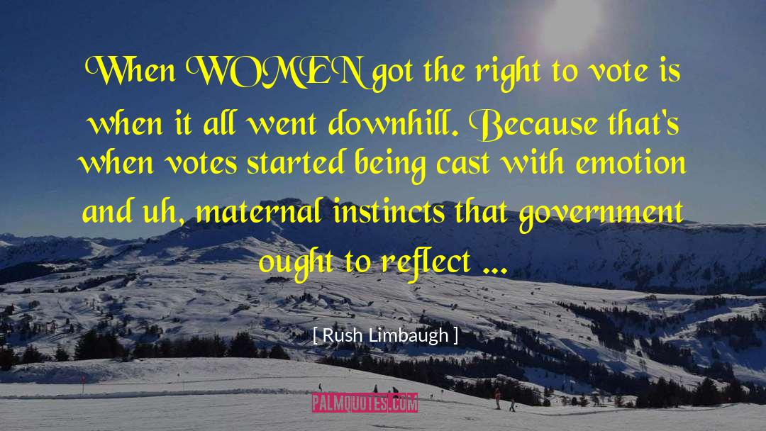 Maternal Instinct quotes by Rush Limbaugh