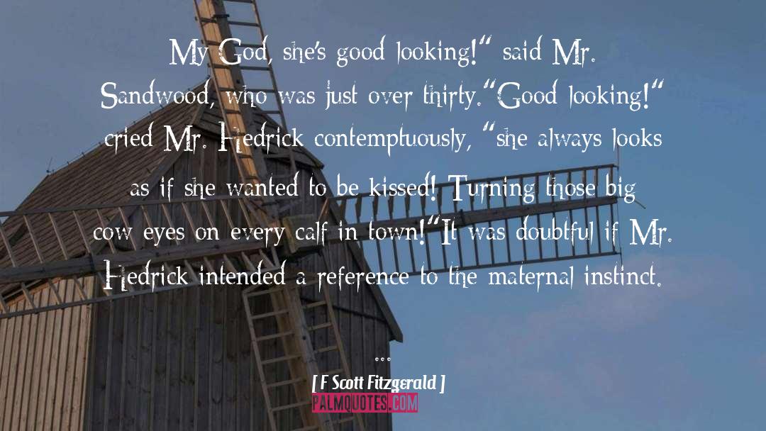 Maternal Instinct quotes by F Scott Fitzgerald