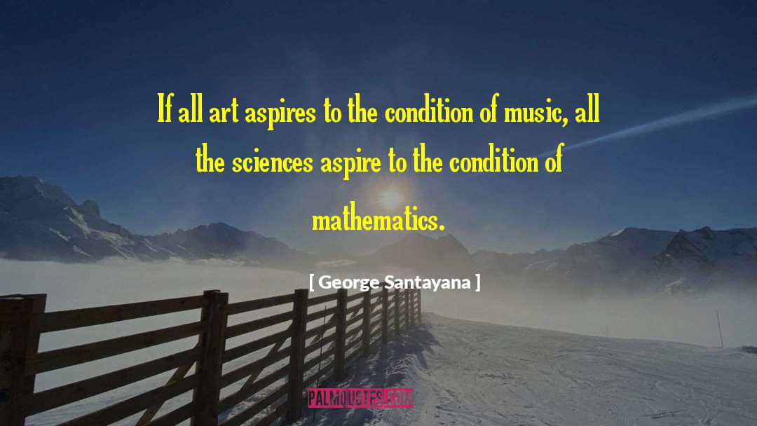 Math And Science quotes by George Santayana