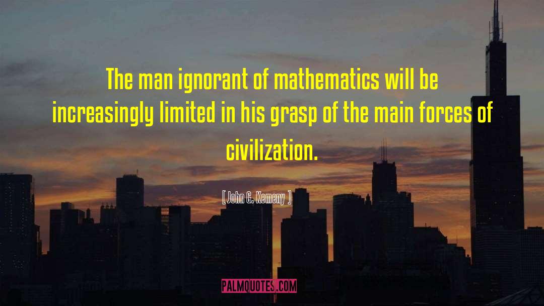 Math Education quotes by John G. Kemeny