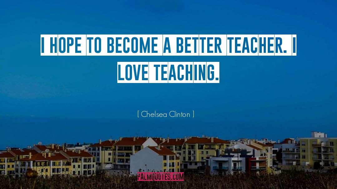 Math Teacher quotes by Chelsea Clinton