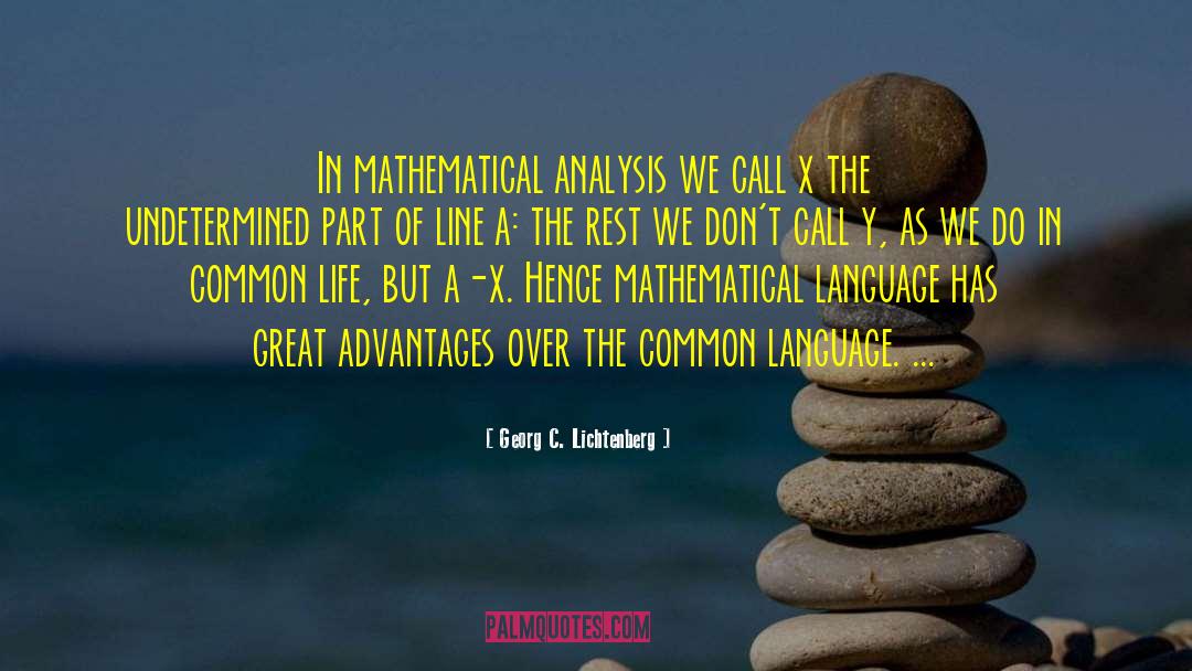 Mathematical Analysis quotes by Georg C. Lichtenberg