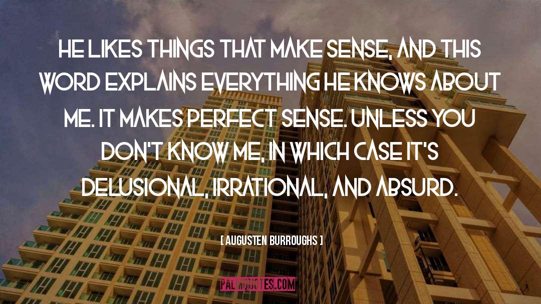 Mathematical Logic quotes by Augusten Burroughs