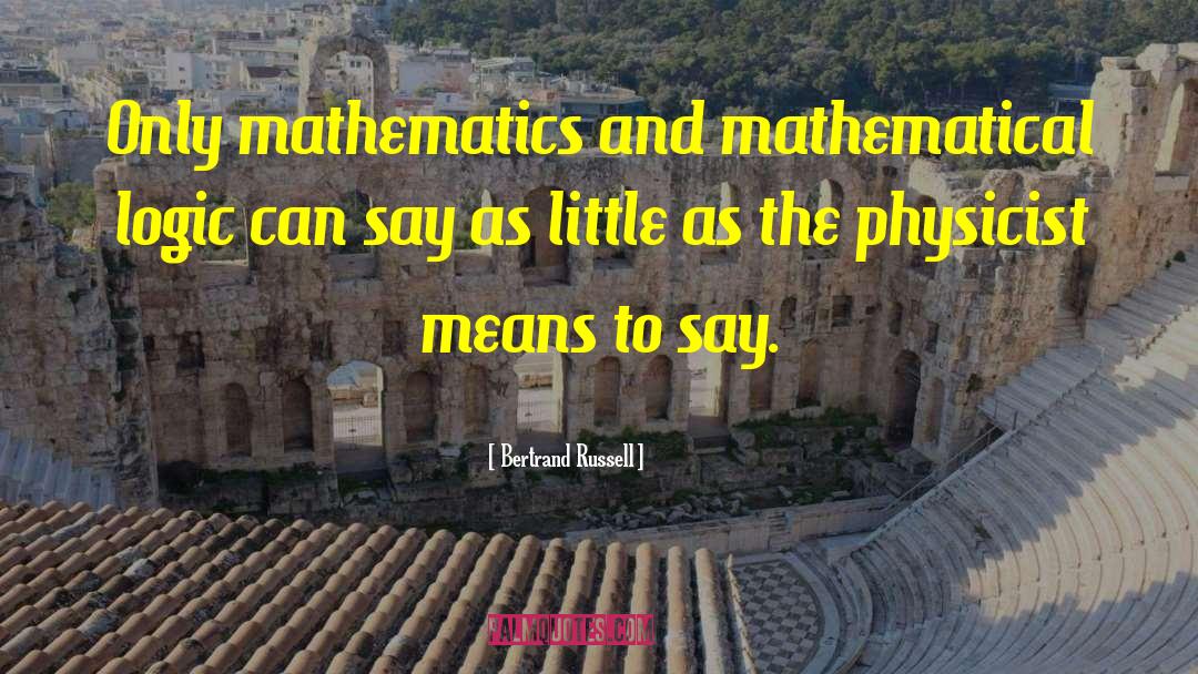 Mathematical Logic quotes by Bertrand Russell