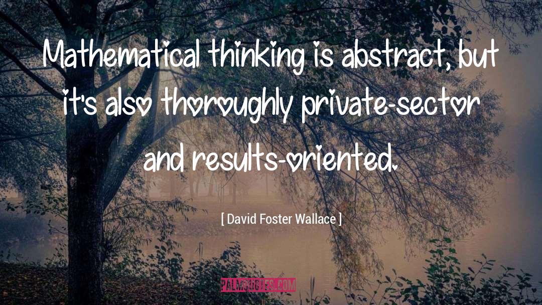 Mathematical Logic quotes by David Foster Wallace