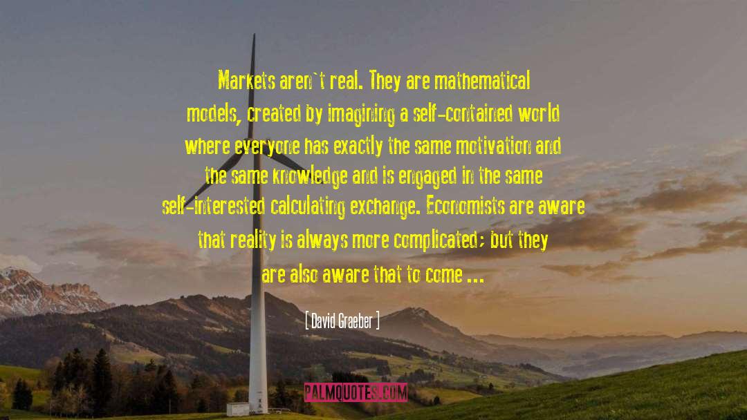 Mathematical Models quotes by David Graeber