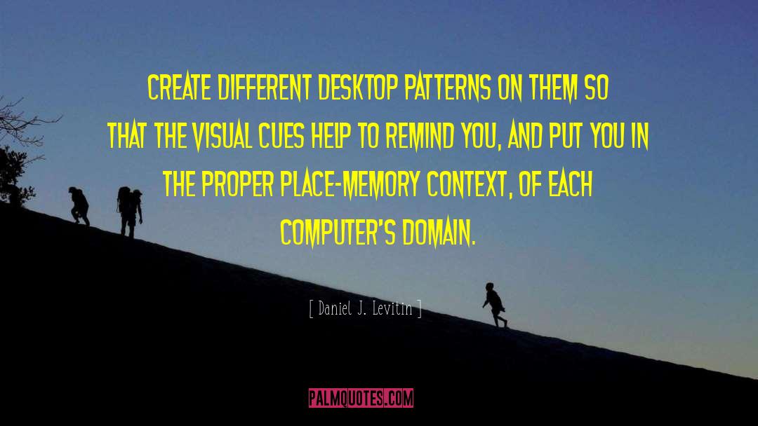 Mathematical Patterns quotes by Daniel J. Levitin