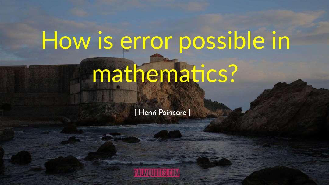 Mathematical Physics quotes by Henri Poincare