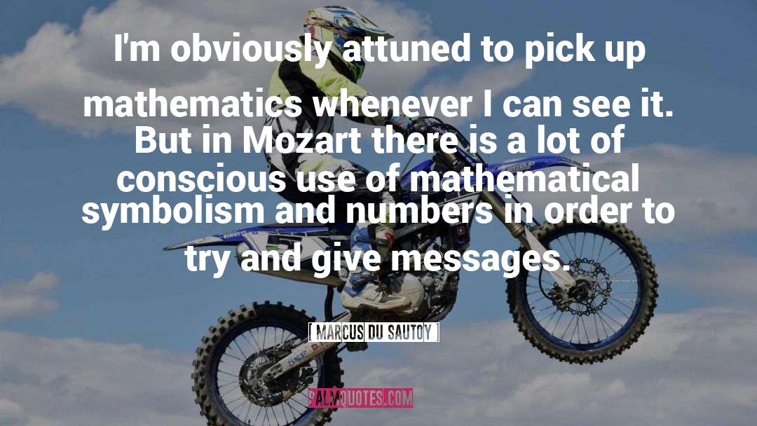 Mathematical quotes by Marcus Du Sautoy