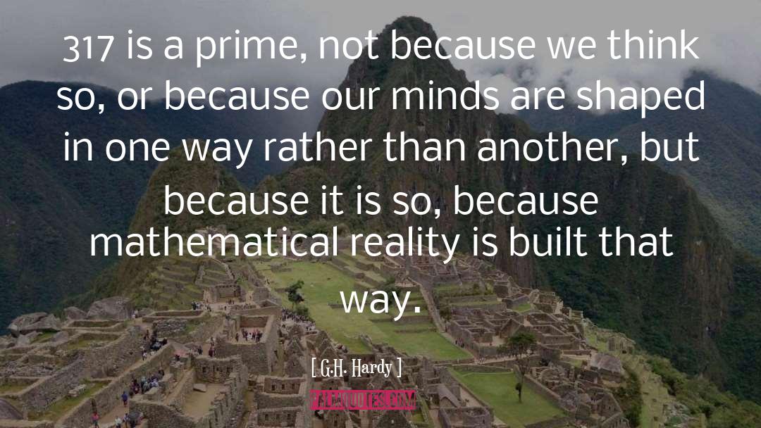 Mathematical Reality quotes by G.H. Hardy