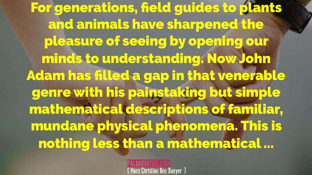 Mathematical Roots quotes by Hans Christian Von Baeyer