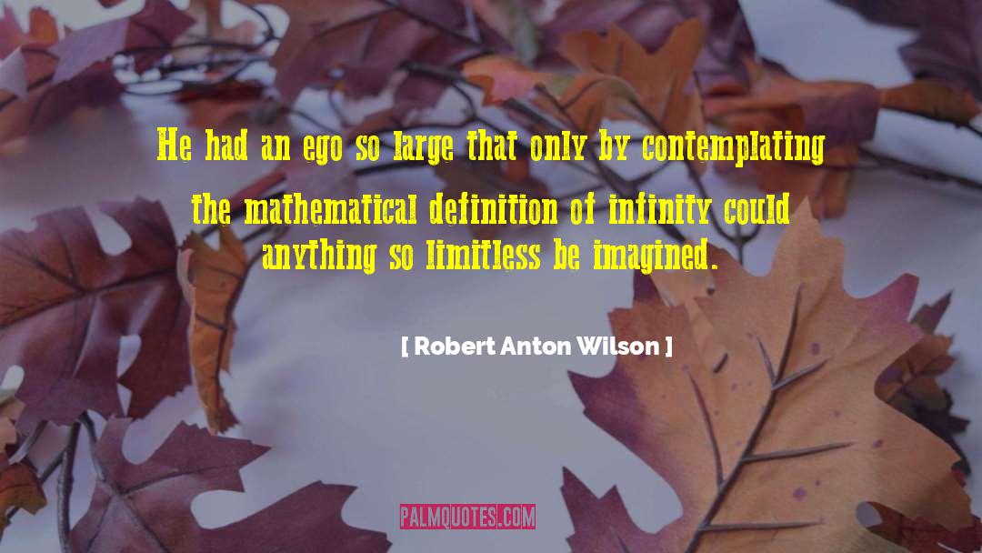 Mathematical Roots quotes by Robert Anton Wilson