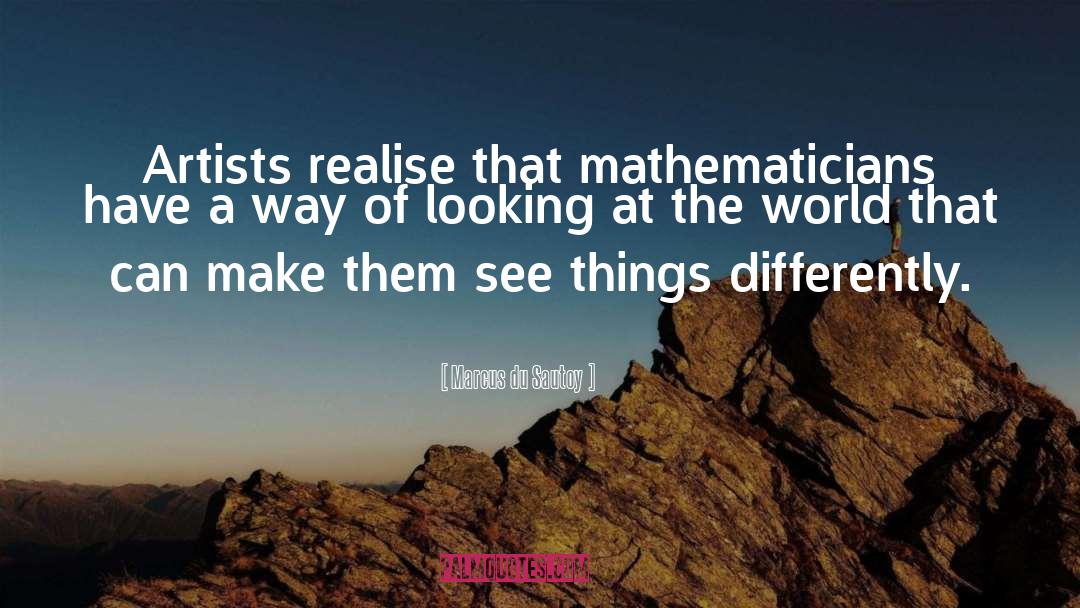 Mathematicians quotes by Marcus Du Sautoy