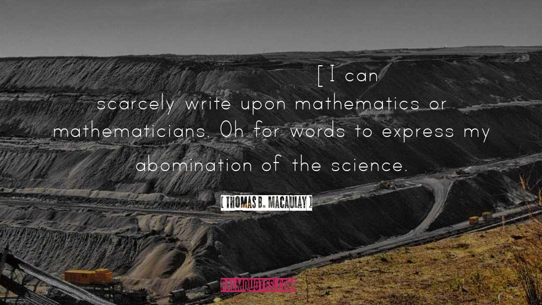 Mathematicians quotes by Thomas B. Macaulay