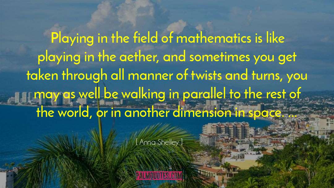 Mathematics And Life quotes by Anna Shelley