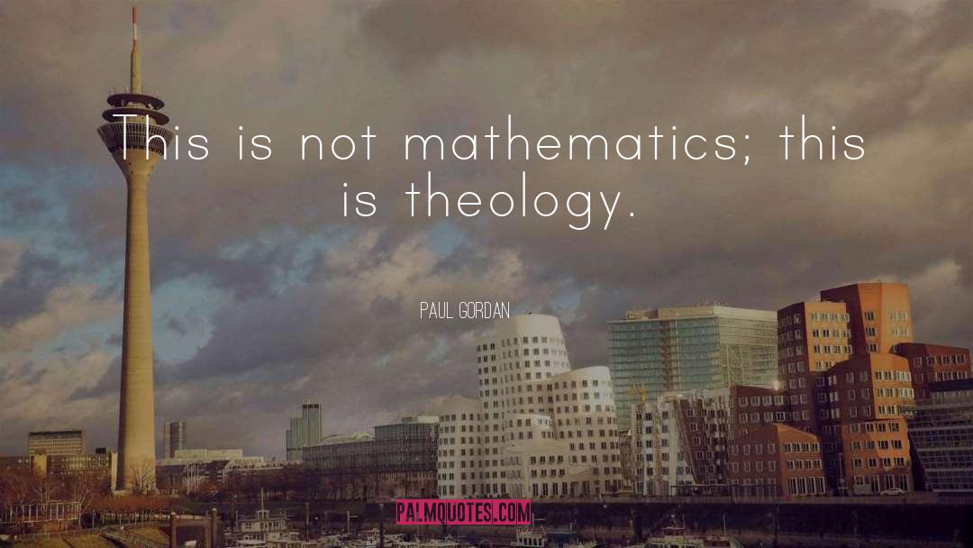 Mathematics quotes by Paul Gordan