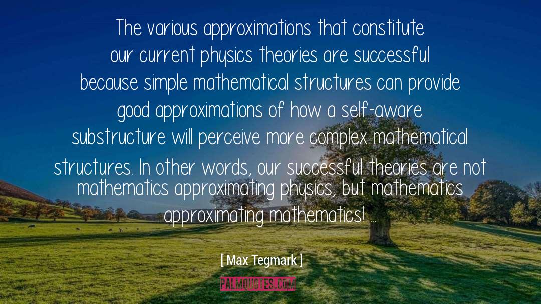 Mathematics quotes by Max Tegmark