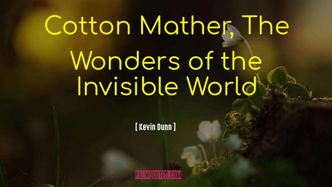 Mather quotes by Kevin Dunn