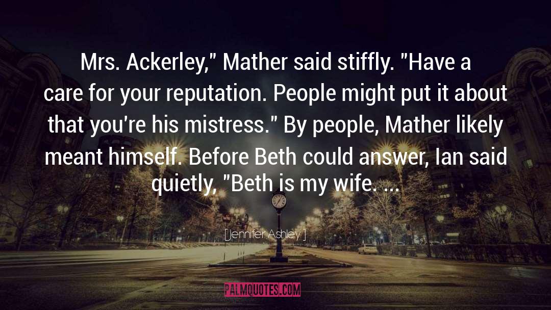 Mather quotes by Jennifer Ashley