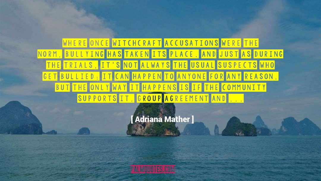 Mather quotes by Adriana Mather