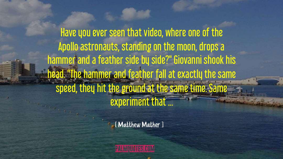 Mather quotes by Matthew Mather