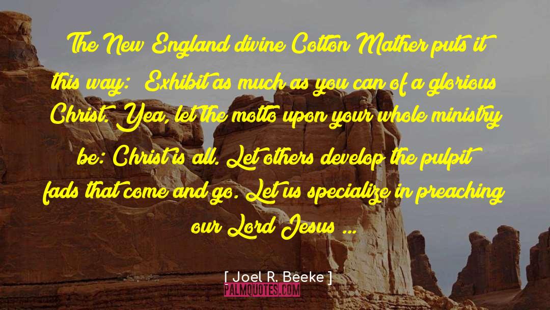 Mather quotes by Joel R. Beeke