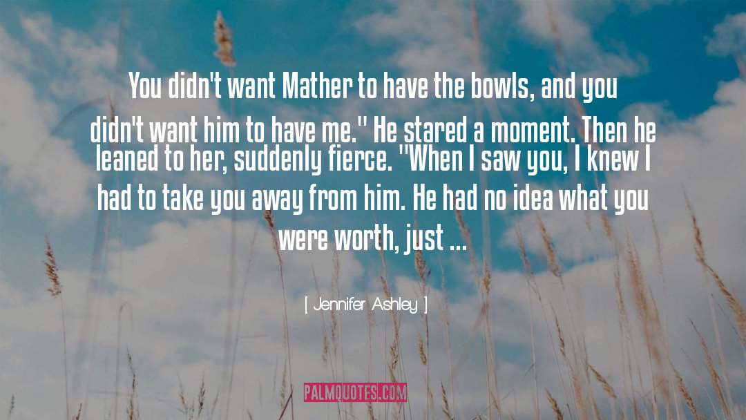 Mather quotes by Jennifer Ashley