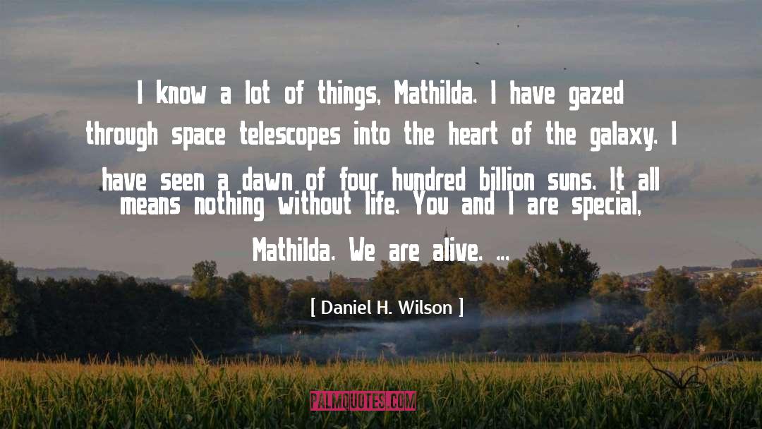 Mathilda Savitch quotes by Daniel H. Wilson