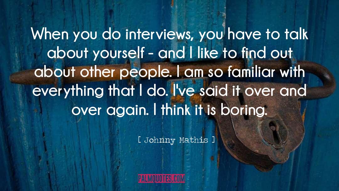 Mathis quotes by Johnny Mathis