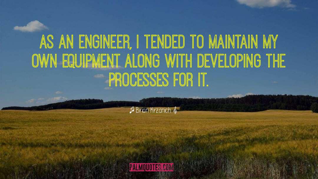 Matichuk Equipment quotes by Brian Krzanich