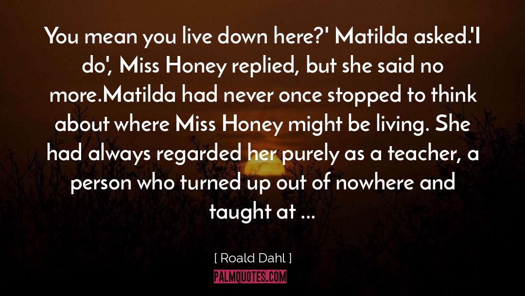 Matilda Agatha Trunchbull quotes by Roald Dahl