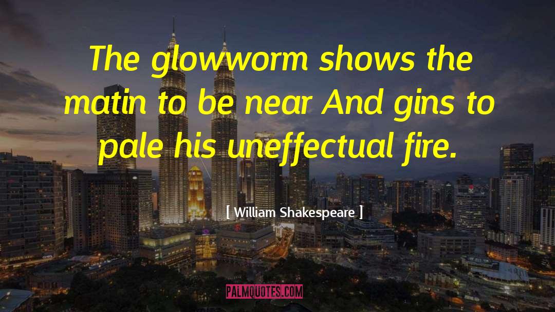 Matin quotes by William Shakespeare