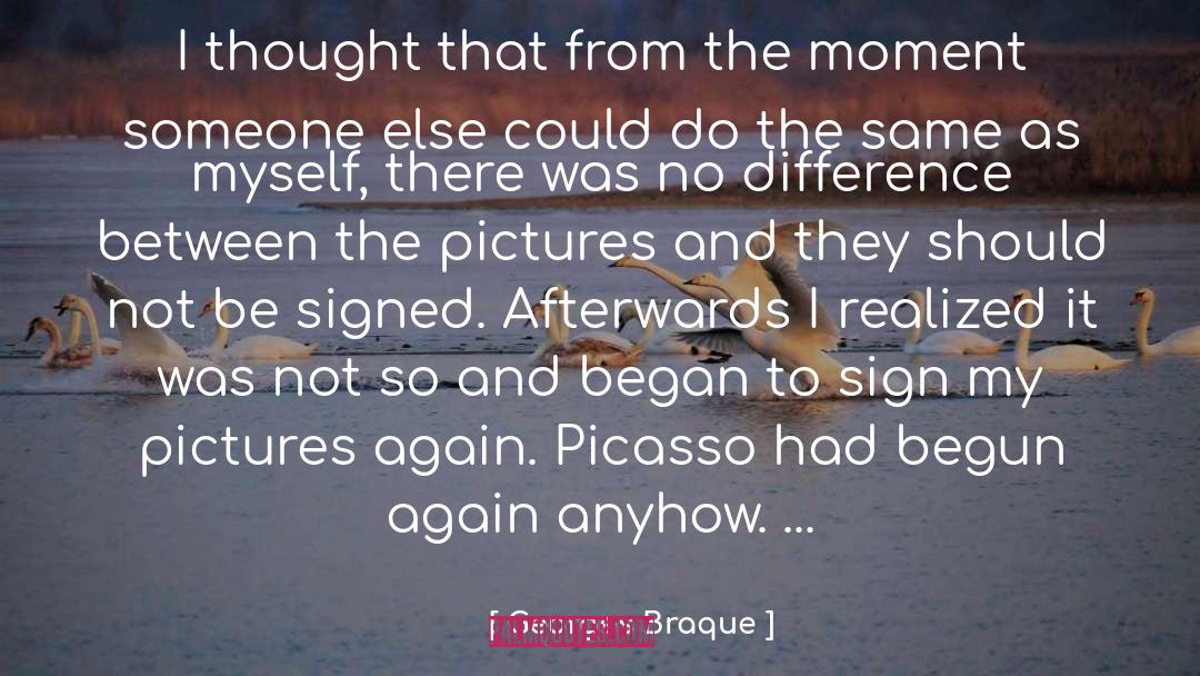 Matisse Picasso quotes by Georges Braque