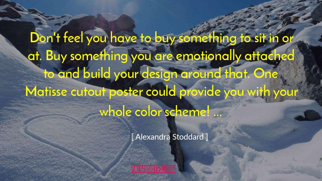 Matisse quotes by Alexandra Stoddard