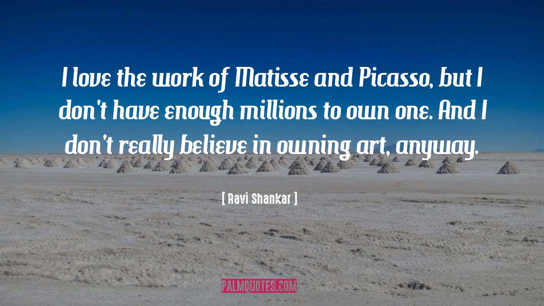 Matisse quotes by Ravi Shankar