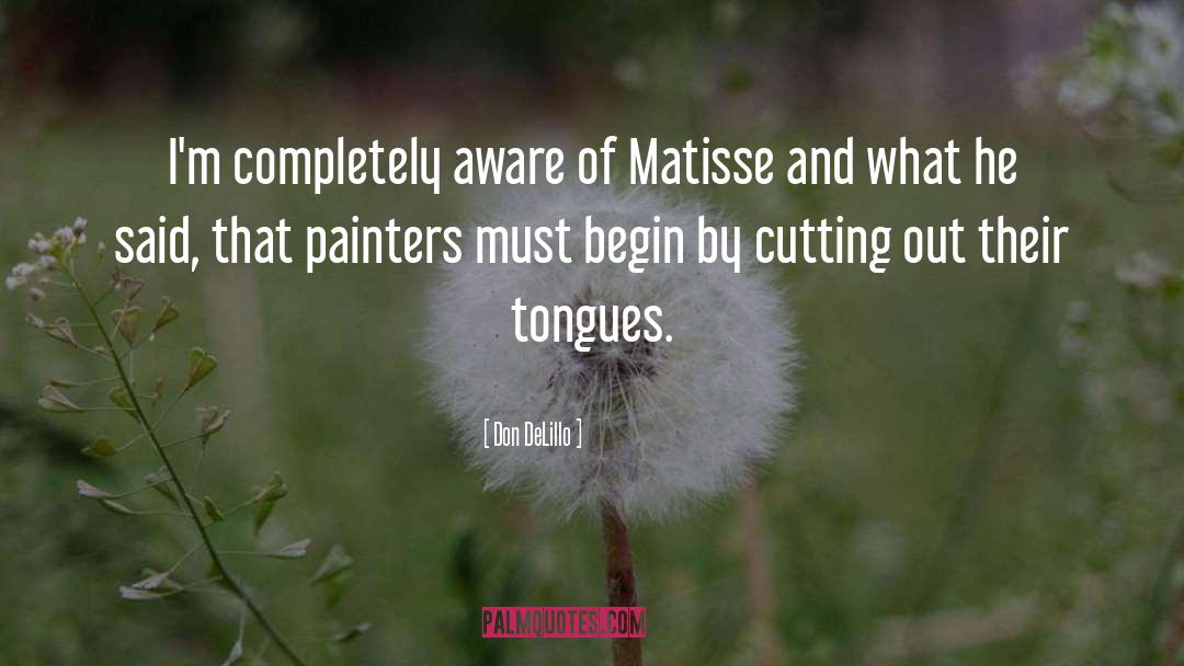 Matisse quotes by Don DeLillo