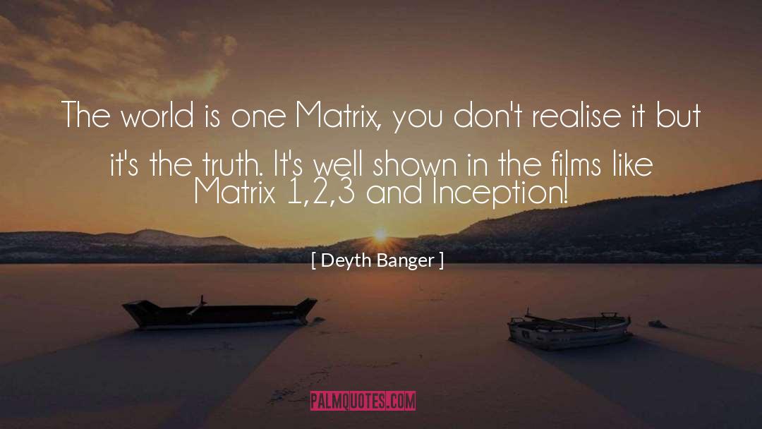 Matrix quotes by Deyth Banger